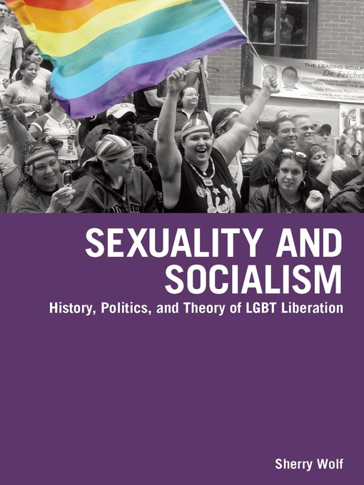 Title details for Sexuality and Socialism by Sherry Wolf - Available